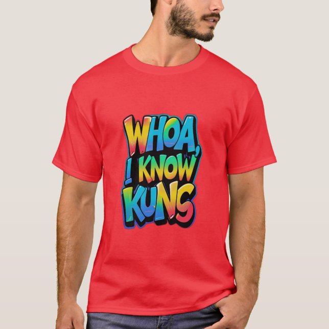 T-shirt Whoa, je connais Kung (Devant)