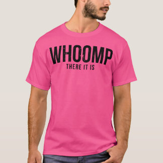 T-shirt Whoomphere It Is rétro
