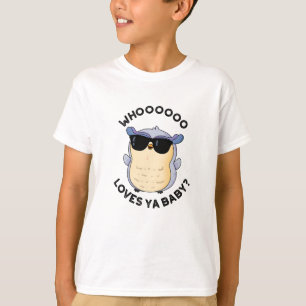 T-shirt Whooo aime Ya Baby Funny Owl Pun