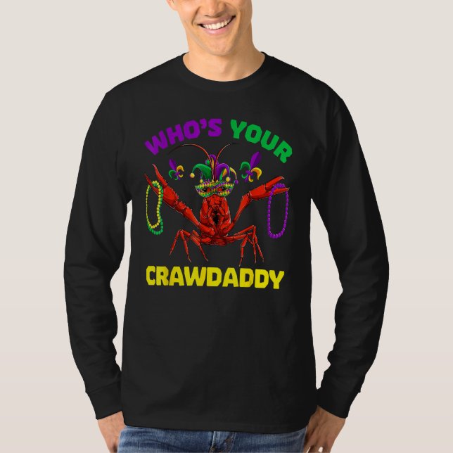 T-shirt Who's Your Crawdaddy Crawfish Mardi Gras Shirts, M (Devant)