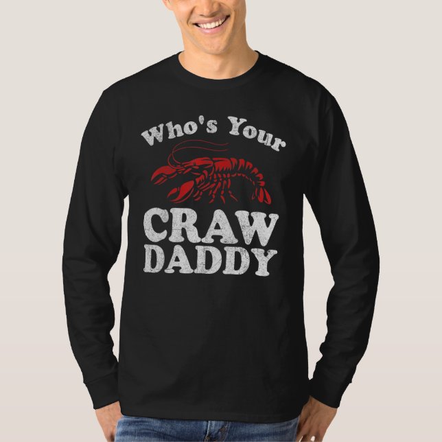 T-shirt Who's Your Crawdaddy Funny Crawfish Boil Mardi Gra (Devant)