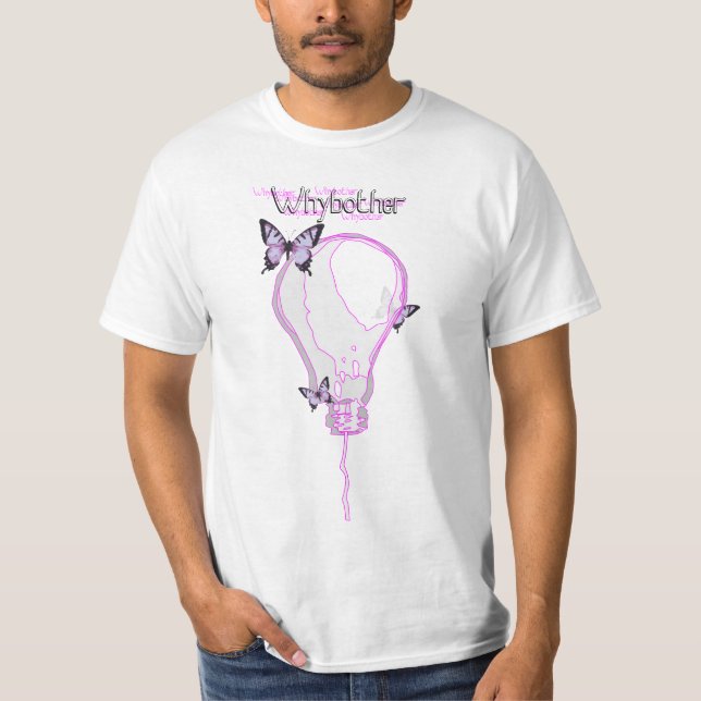 T-shirt WhyBother ? Pièce en t d'idée (White) (Devant)