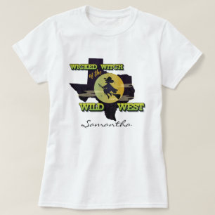 T-shirt Wicked Witch of the Wild West