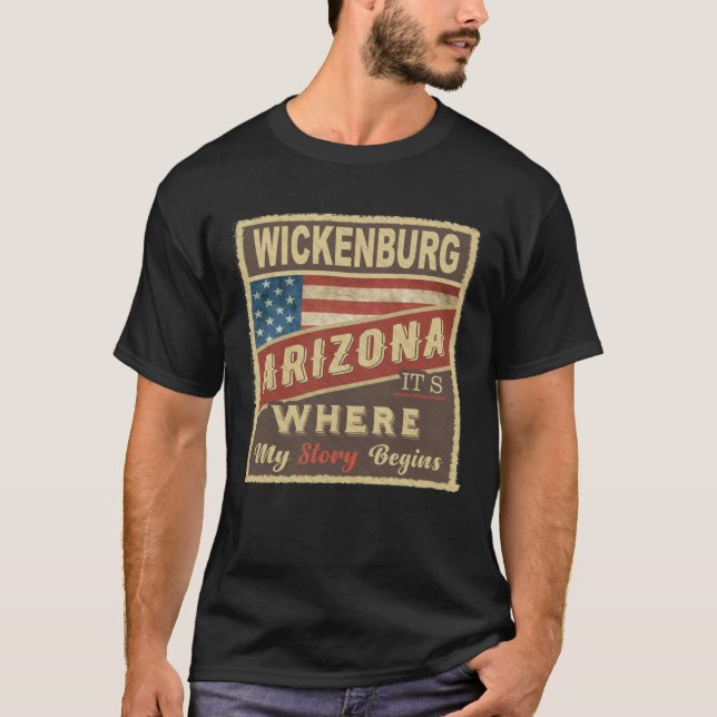 T-shirt WICKENBURG, AZ C'est là que commence mon histoire (Devant)