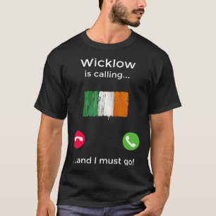 T-shirt Wicklow Appelle Et Je Dois Aller En Irlande