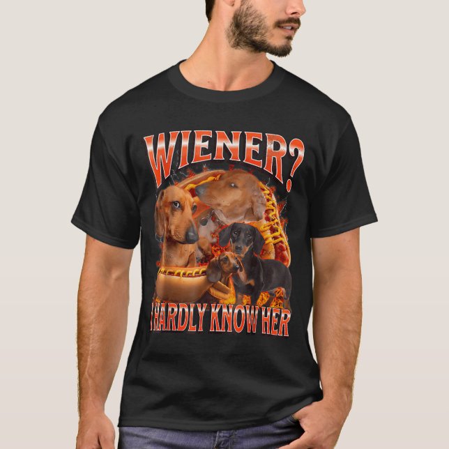 T-shirt Wiener I Hardly Know Her Funny Offensive Dachshund (Devant)