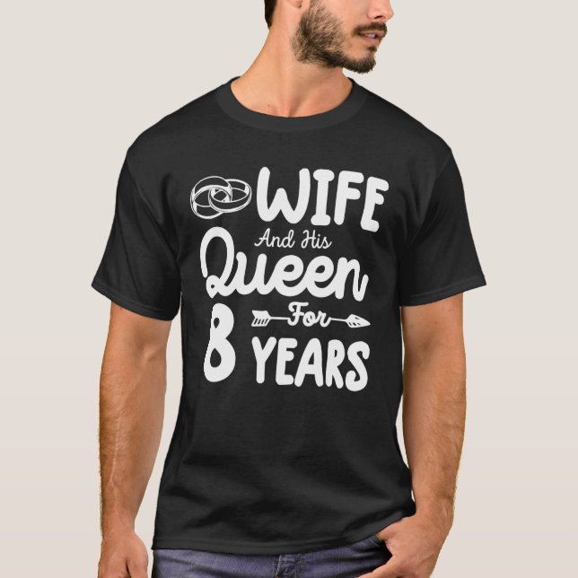 T-shirt Wife and His Queen 8th Wedding Anniversary Funny C (Devant)