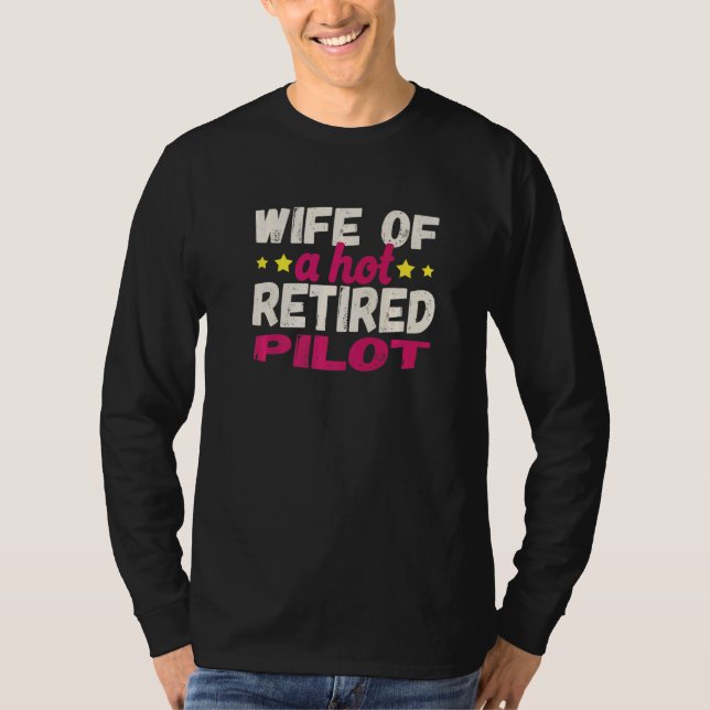 T-shirt Wife of a Hot Retired Pilot   (Devant)