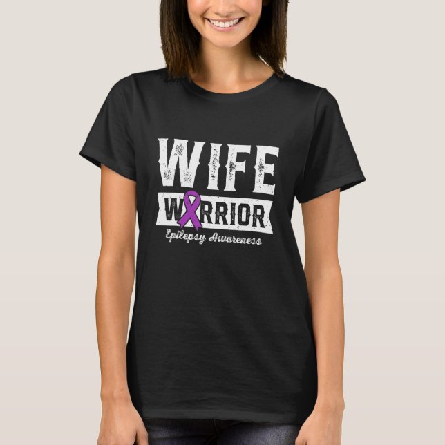 T-shirt Wife of a Warrior Epilepsy Wife Purple Ribbon Supp (Devant)