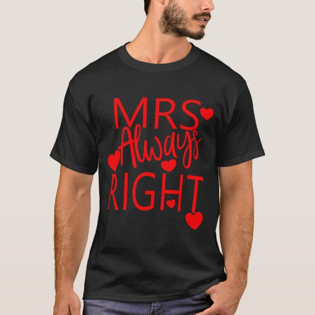 T-shirt Wife Valentines Gift From Husband Mrs Always Right (Devant)