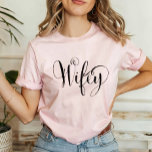 T-shirt Wifey Elegant Script noir Rose femmes<br><div class="desc">Chemise élégante "Wifey" en écriture de script noir. Fait un grand cadeau mariage pour l'avenir Mme!</div>