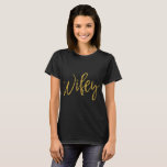 T-shirt Wifey Gold Foil Typographie Chemise<br><div class="desc">T-Shirt de Wifey Gold Foil Typography pour une jeune mariée à porter sur sa lune de miel.</div>