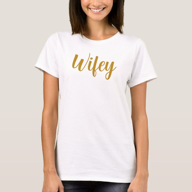 T-shirt Wifey Modern Gold Script femmes (Devant)