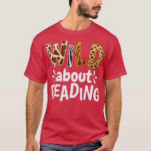 T-shirt Wild À Propos De Lire Lecture Livres Et Bookworm L