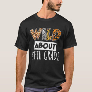 T-shirt Wild À Propos Enseignant De 5E Année Retour Au Zoo