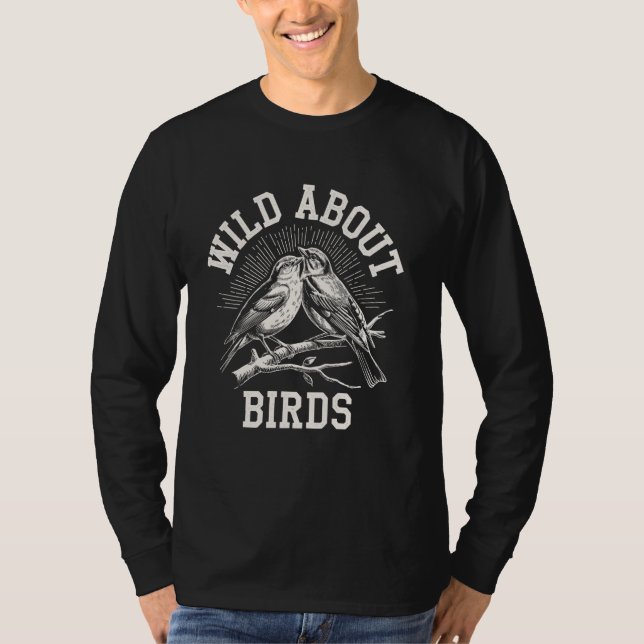T-shirt Wild About Birds Funny Birdwatch Birdwatcher Bi (Devant)