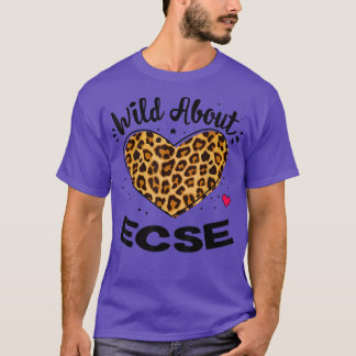 T-shirt Wild About ECSE Early Childhood Leopard Squad