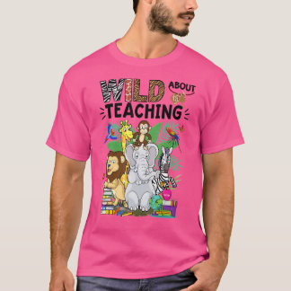 T-shirt Wild About Enseignement Faune Safari Jungle Animau