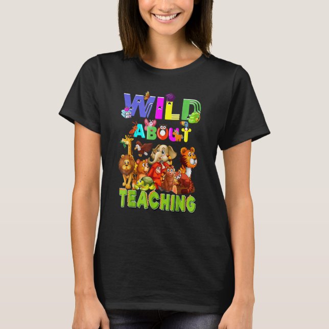 T-shirt Wild About Enseigner Safari Jungle Enseignant (Devant)