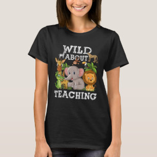 T-shirt Wild About Enseigner Safari Jungle Enseignant