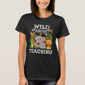 T-shirt Wild About Enseigner Safari Jungle Enseignant
