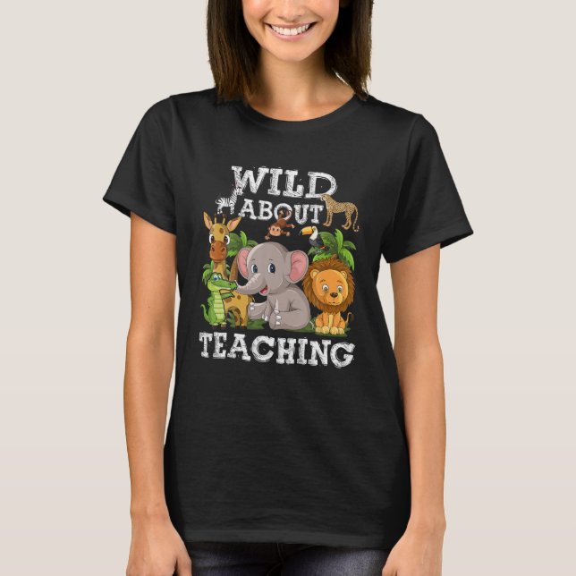 T-shirt Wild About Enseigner Safari Jungle Enseignant (Devant)