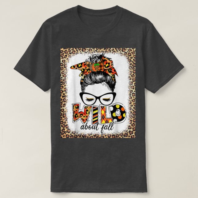 T-shirt Wild About Fall Leopard Women Fall Lover Automne B (Design devant)