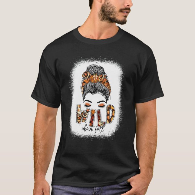 T-shirt Wild About Fall Messy Bun Women Leopard Fall (Devant)