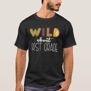 T-shirt Wild About First Grade Teacher Safari Jungle Zoo A