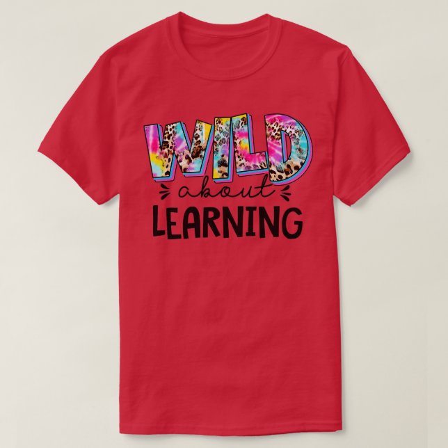 T-shirt Wild About Learning Teacher Back To School Leopard (Design devant)
