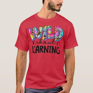 T-shirt Wild About Learning Teacher Back To School Leopard