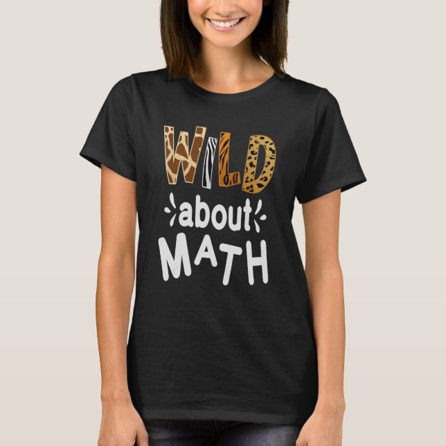 T-shirt Wild About Math Pi Mathematics Enseignant Physique (Devant)