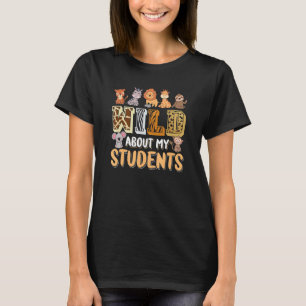 T-shirt Wild About My Students Animaux Enseignant