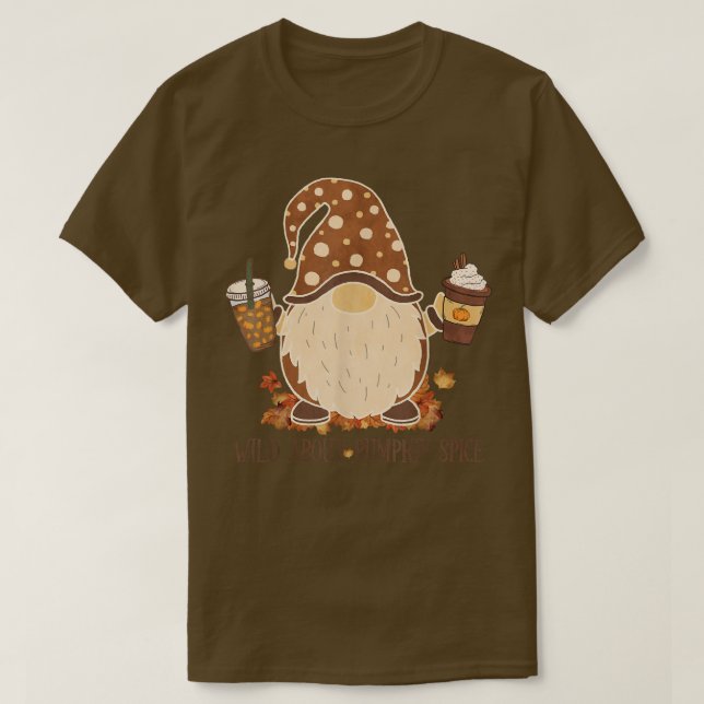 T-shirt Wild About Pumpkin Spice Cute Gnome Fall Leaves Th (Design devant)