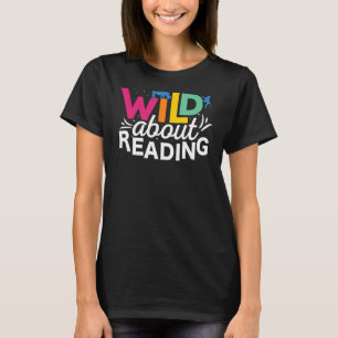 T-shirt Wild About Reading Books I Love Reading Teachers