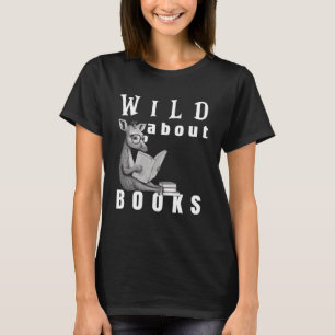 T-shirt Wild About Reading Love Books Nerd Bookworm Librar