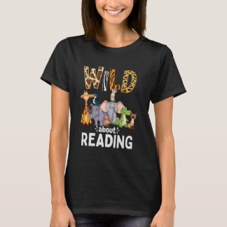 T-shirt Wild About Reading, Reading Books And Bookworm Lib