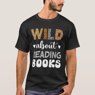 T-shirt Wild About Reading Reading Books And Bookworm Libr