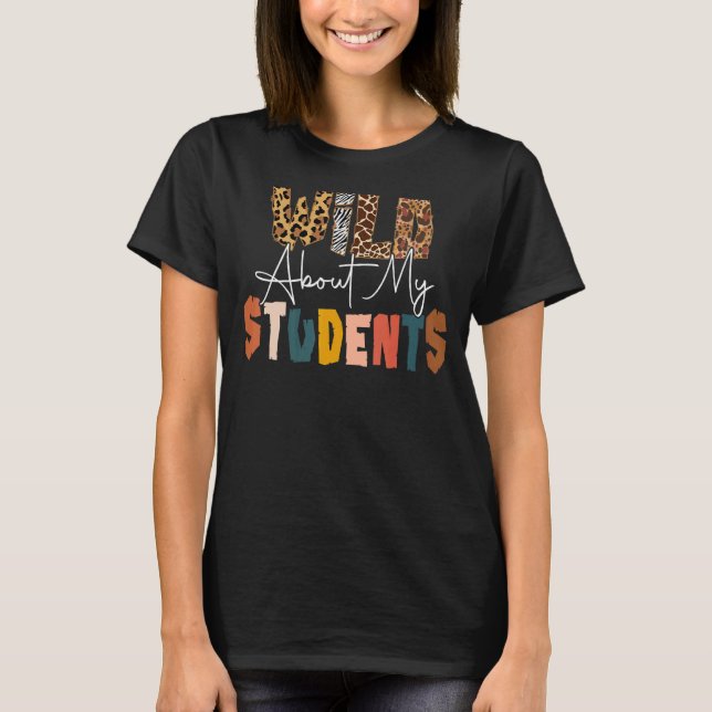 T-shirt Wild About Students Teacher Back To School Teachin (Devant)