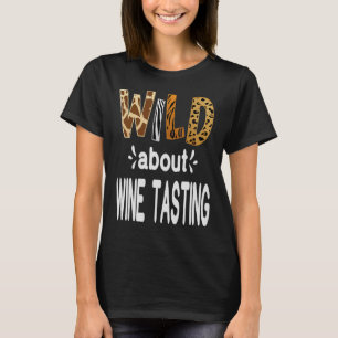T-shirt Wild About Vin Dégustation Vin Boire