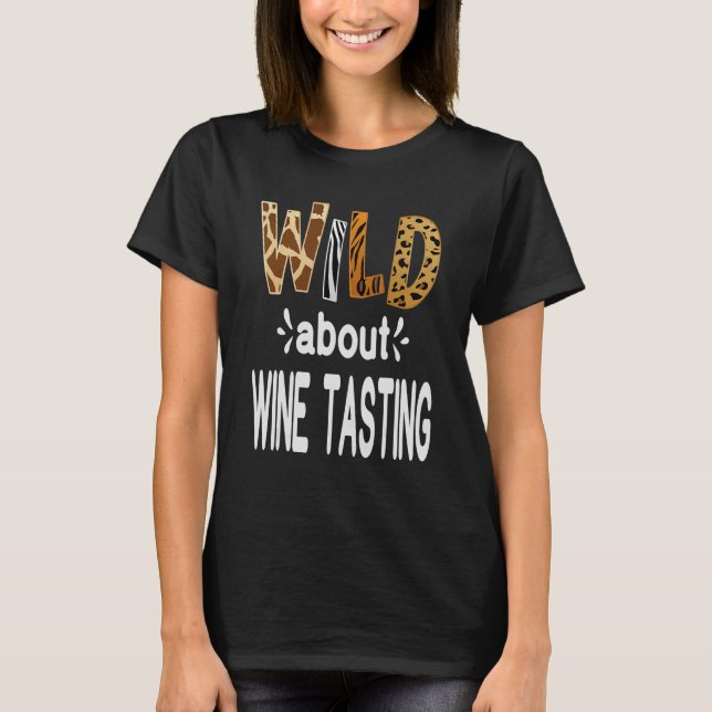 T-shirt Wild About Vin Dégustation Vin Boire (Devant)