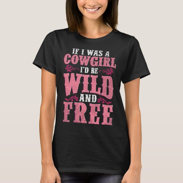 T-shirt Wild and Free Cowgirl Howdy Rodeo Texas Western So (Devant)