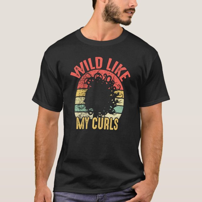 T-shirt Wild Comme Mes Curls Curly Haired Funny Retro Vint (Devant)