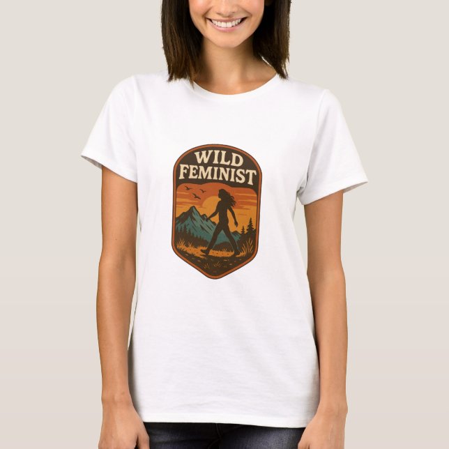 T-shirt Wild Feminist Retro Nature Hiking Empowerment  (Devant)