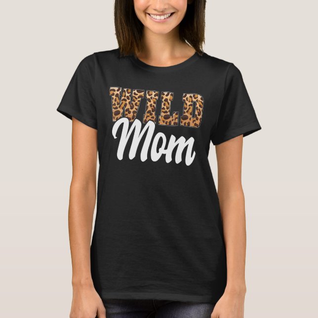 T-shirt Wild Mom Zoo Born Wild Birthday Safari Jungle 1 (Devant)