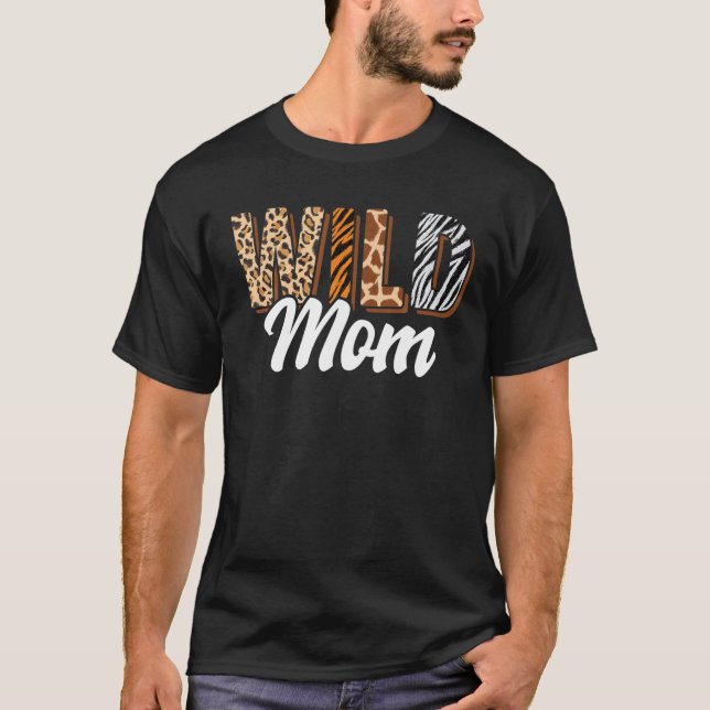 T-shirt Wild Mom Zoo Né Deux Be Wild B Day Safari Jungle (Devant)