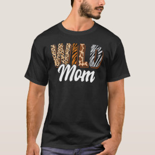 T-shirt Wild Mom Zoo Né Deux être Wild B jour Safari Jungl