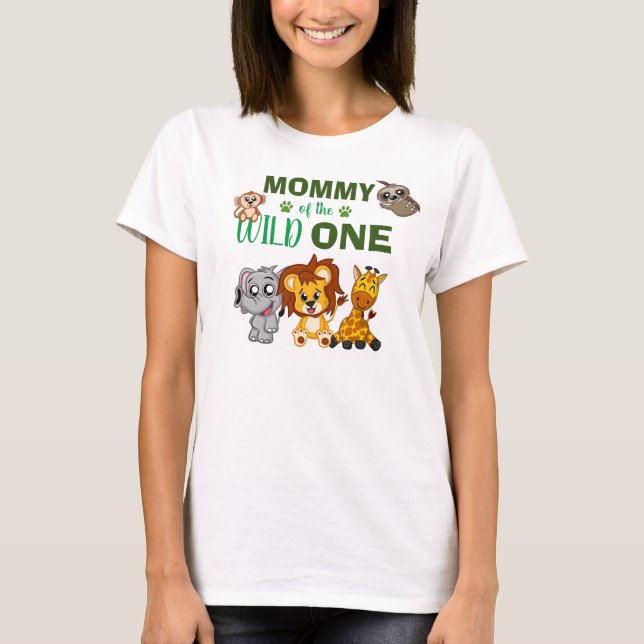 T-shirt Wild One Mommy Jungle Safari Zoo Animal Maman (Devant)