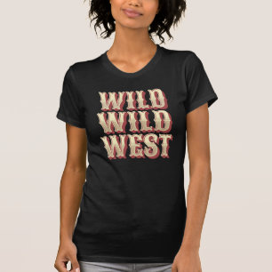 T-shirt Wild Wild West