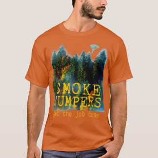 T-shirt Wildland Firefighter Smokejumper Design